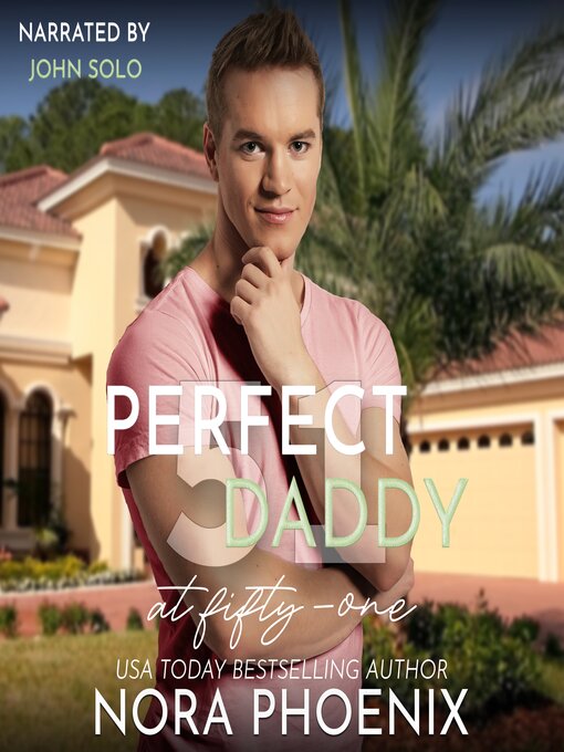 Title details for Perfect Daddy at Fifty-One by Nora Phoenix - Available